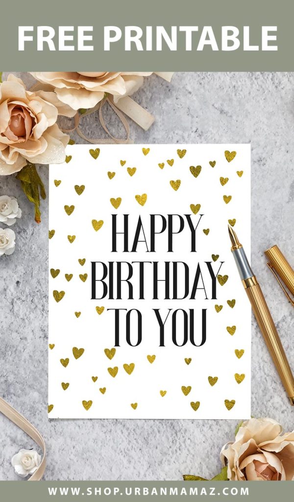Happy Birthday To You - Free Printable Birthday Cards - Golden Hearts ...